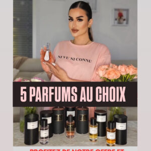 PACK : 5 PARFUMS AU CHOIX